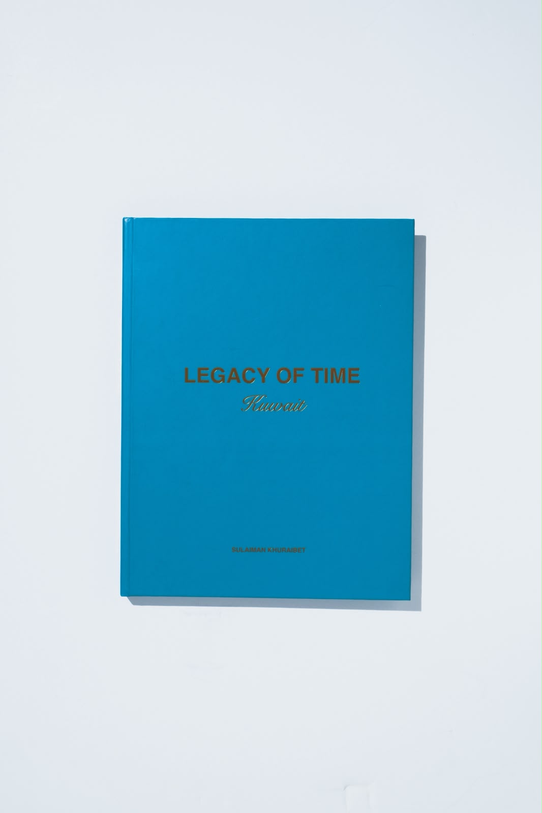 Legacy of Time — إرث الزمن, coffee table book by Sulaiman Khuraibet, cover